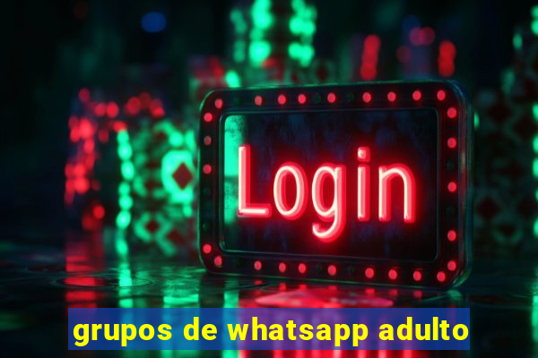 grupos de whatsapp adulto